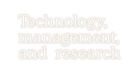 Technology, management, and research